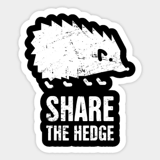 Share The Hedge | Funy Hedgehog Sticker